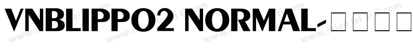 VnBlippo2 Normal字体转换